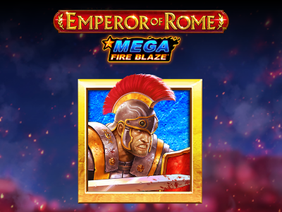 Mega Fire Blaze: Emperor of Rome